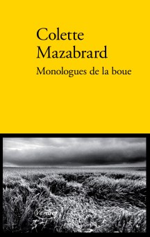 Colette Mazabrard, Monologues de a boue, Verdier